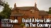 Farmhouse Conversion Build A New Life In The Country History Documentary Reel Truth History