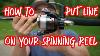 How To Put Line On Your Spinning Reel Step By Step Guide