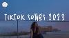 Tiktok Songs 2023 Tiktok Viral Songs Best Tiktok Songs 2023